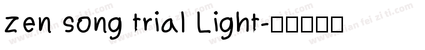 zen song trial Light字体转换